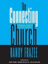 The Connecting Church: Beyond Small Groups to Authentic Community